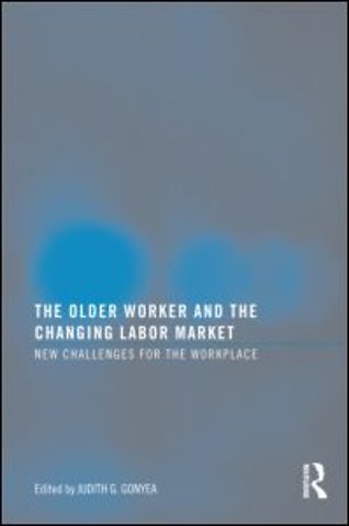Older Worker and the Changing Labor Market