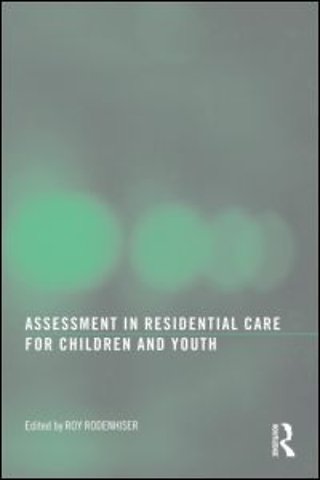 Assessment in Residential Care for Children and Youth