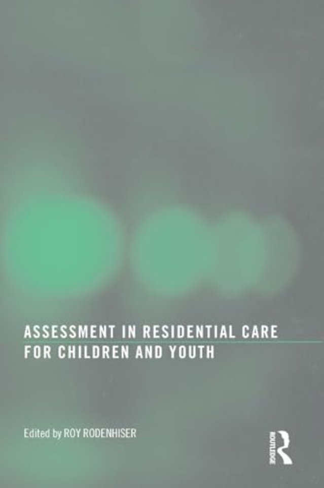 Assessment in Residential Care for Children and Youth