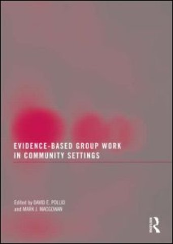 Evidence-Based Group Work in Community Settings