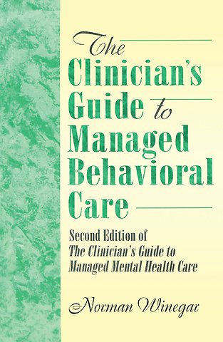 Clinician's Guide to Managed Behavioral Care