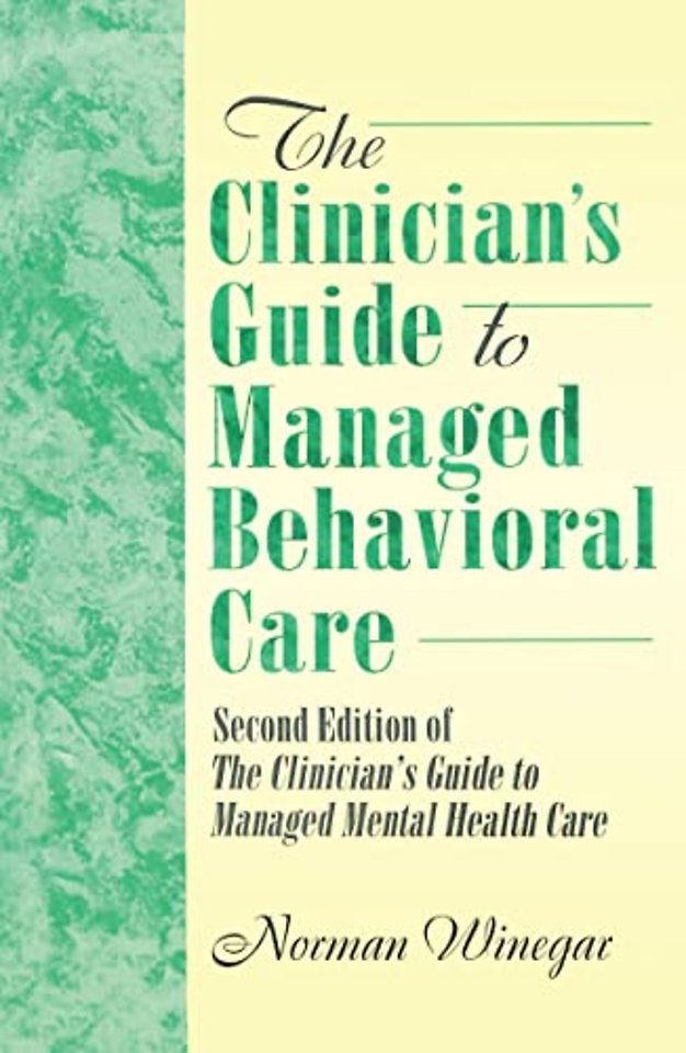Clinician's Guide to Managed Behavioral Care