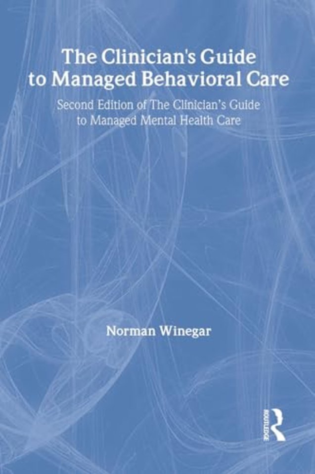 Clinician's Guide to Managed Behavioral Care