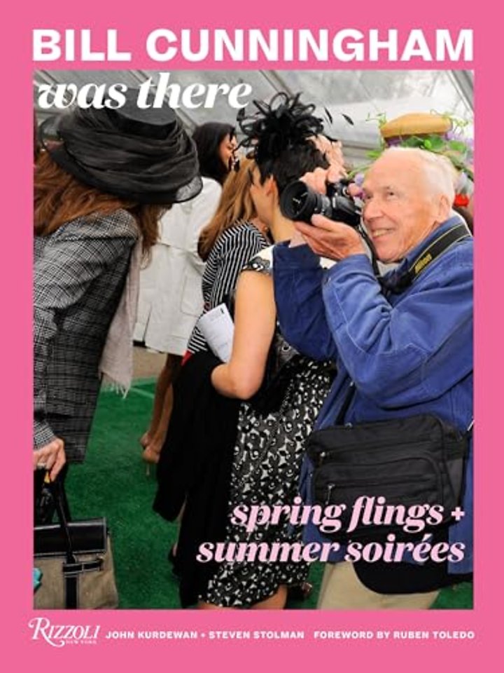 Bill Cunningham Was There