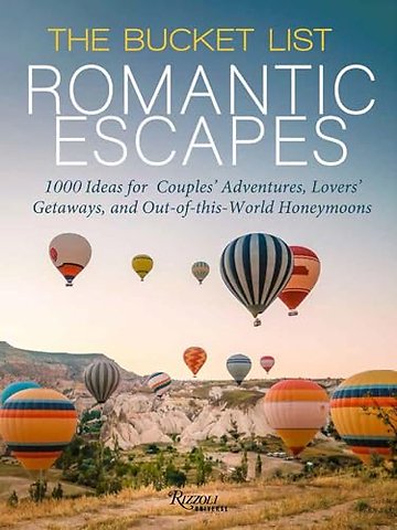 The Bucket List Romantic Escapes