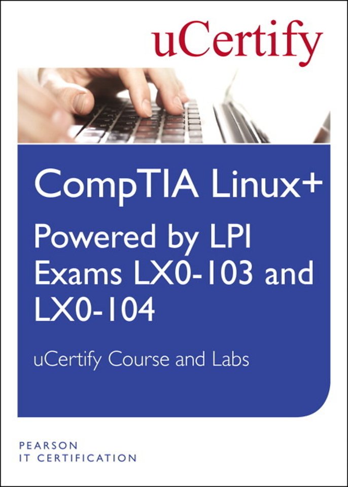 Linux+ Powered by LPI Exams LX-0-103 and LX0-104 uCertify Course and Lab Student Access Card