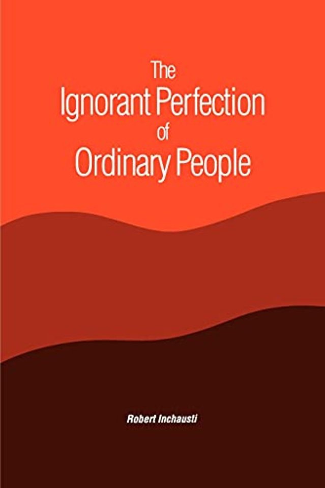 The Ignorant Perfection of Ordinary People