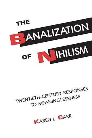 The Banalization of Nihilism