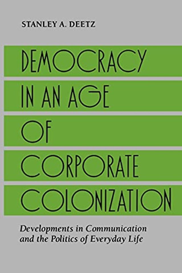 Democracy in an Age of Corporate Colonization
