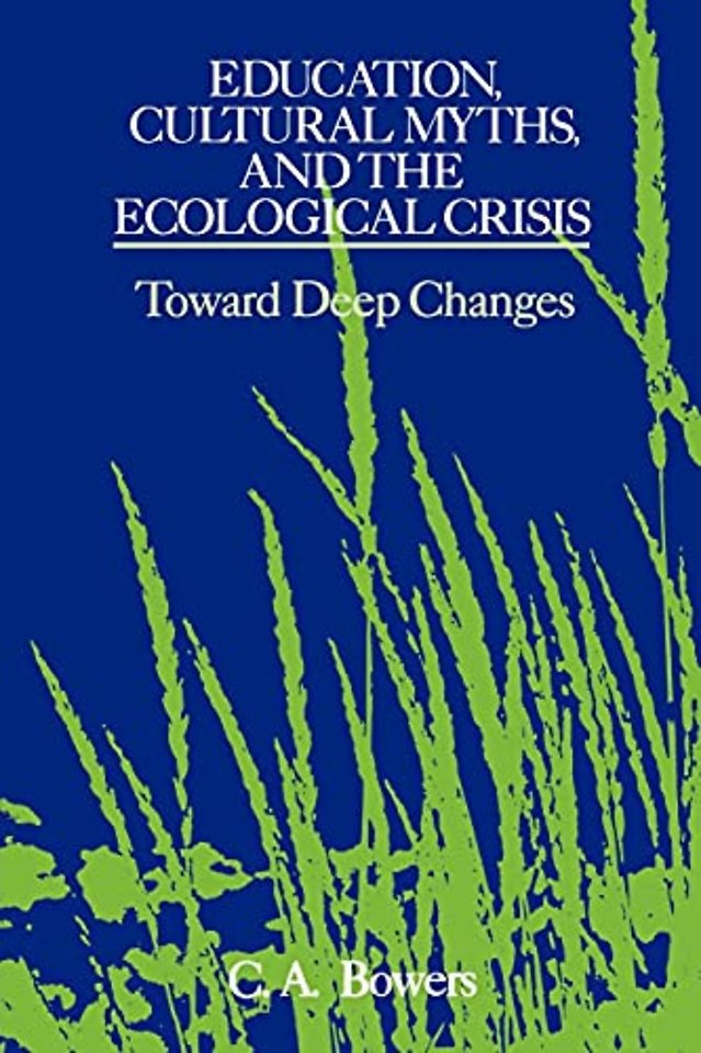 Education, Cultural Myths, and the Ecological Crisis