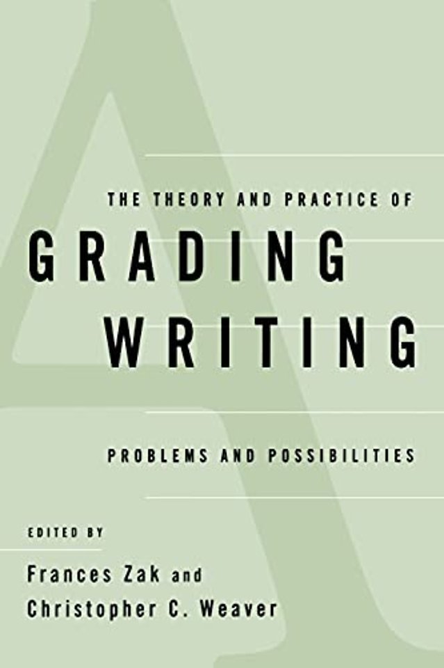 The Theory and Practice of Grading Writing