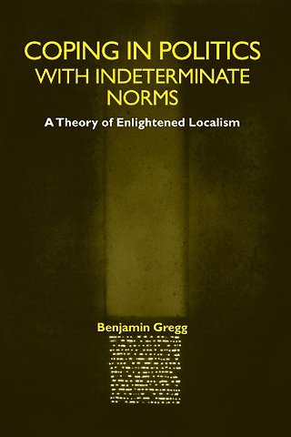 Coping in Politics with Indeterminate Norms