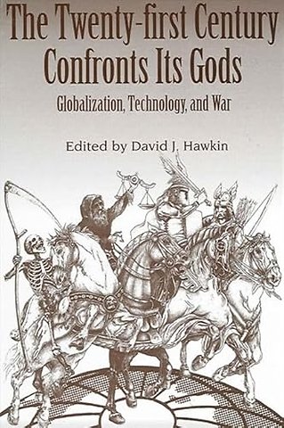 The Twenty-first Century Confronts Its Gods