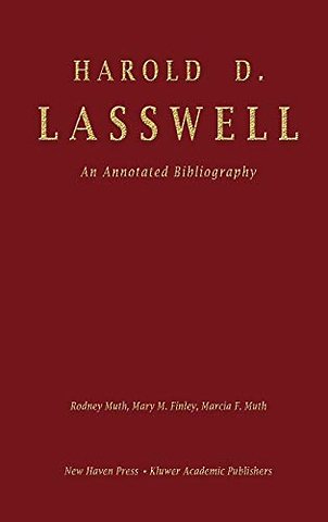 Harold D. Lasswell: An Annotated Bibliography