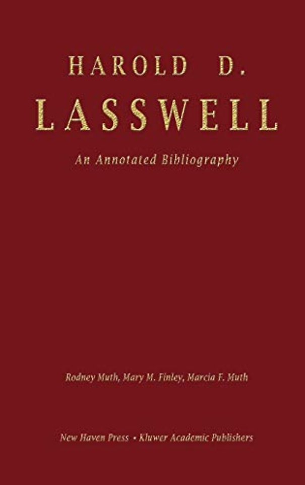 Harold D. Lasswell: An Annotated Bibliography