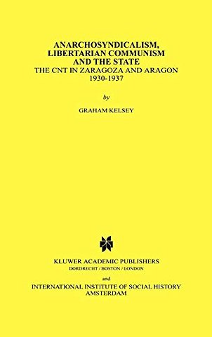 Anarchosyndicalism, Libertarian Communism and the State