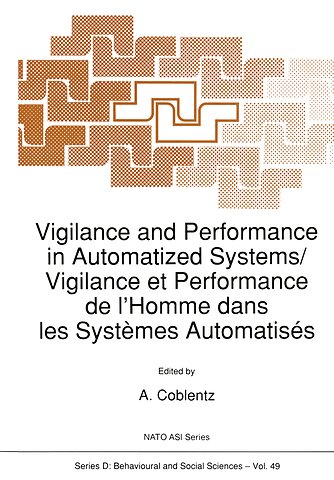 Vigilance and Performance in Automatized Systems/Vigilance et Performance de l’Homme dans les Systèmes Automatisés
