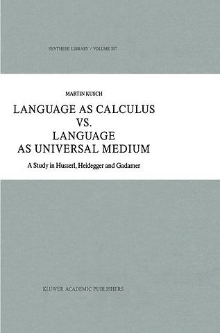 Language as Calculus vs. Language as Universal Medium