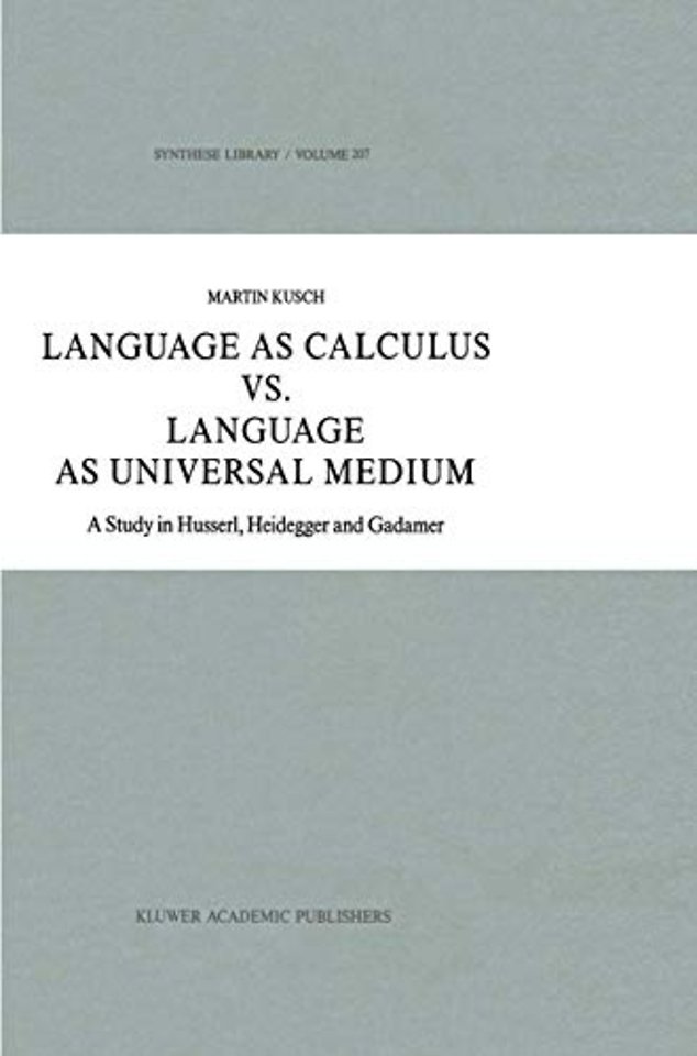 Language as Calculus vs. Language as Universal Medium