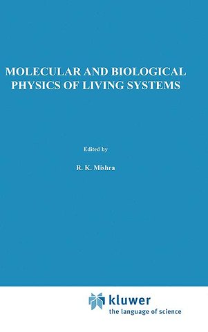 Molecular and Biological Physics of Living Systems