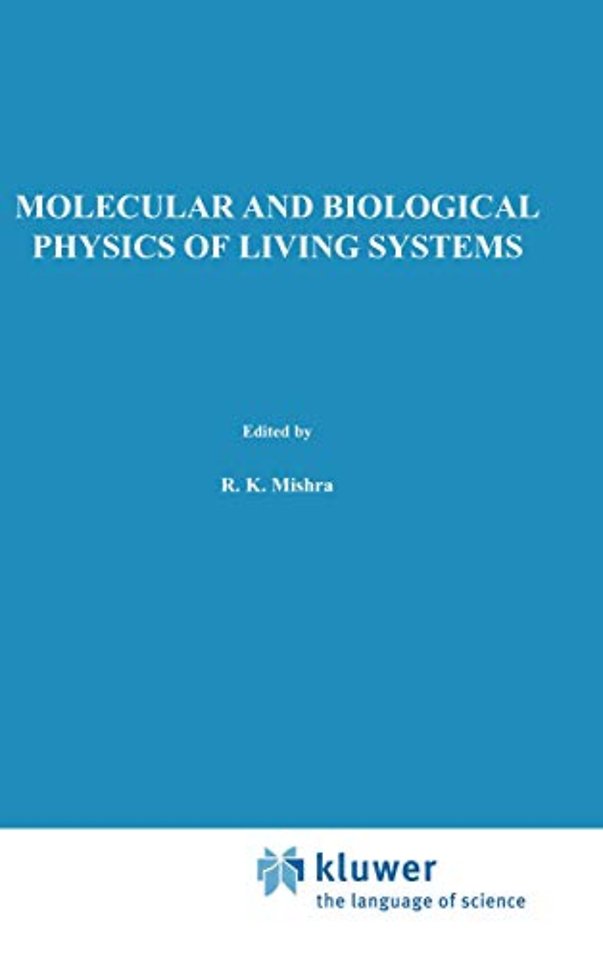 Molecular and Biological Physics of Living Systems