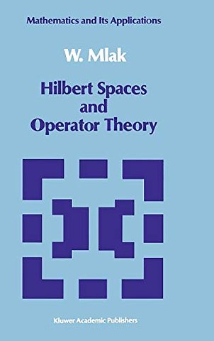 Hilbert Spaces and Operator Theory