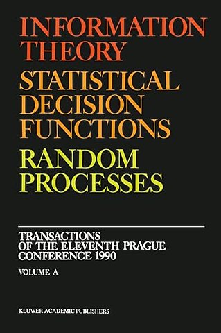 Information Theory, Statistical Decision Functions, Random Processes