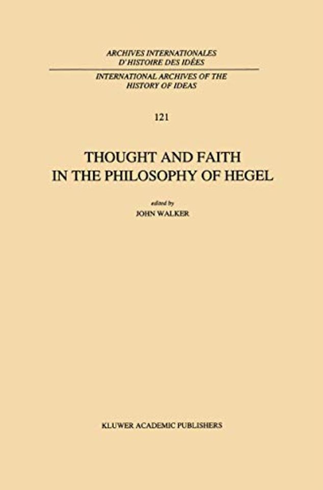 Thought and Faith in the Philosophy of Hegel