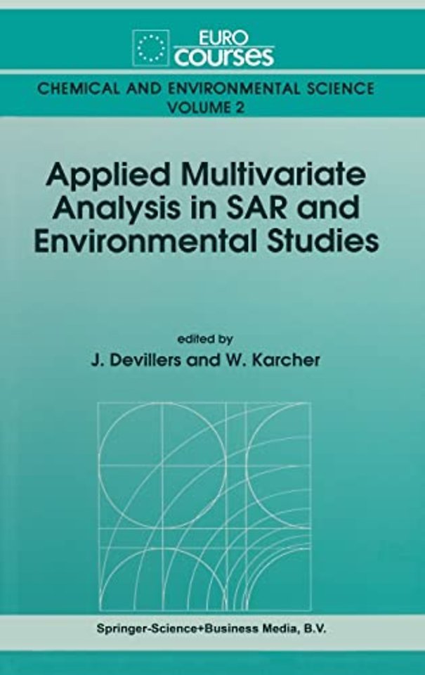 Applied Multivariate Analysis in Structure Activity Relationships and Environmental Studies