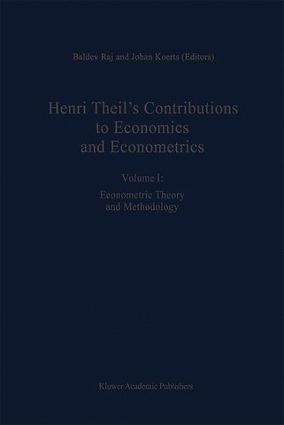 Henri Theil’s Contributions to Economics and Econometrics