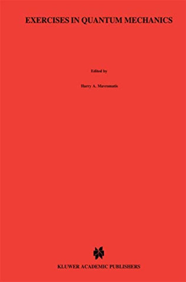 Exercises in Quantum Mechanics