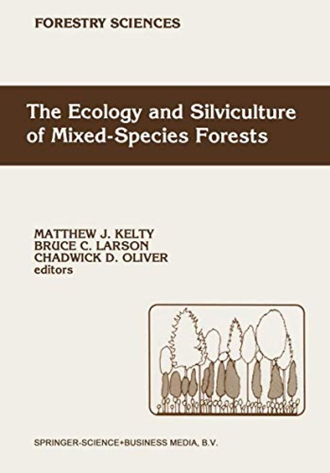 The Ecology and Silviculture of Mixed-Species Forests