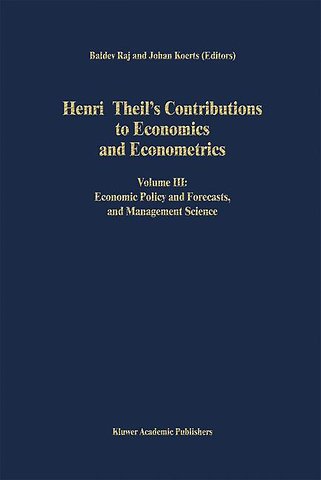 Henri Theil’s Contributions to Economics and Econometrics