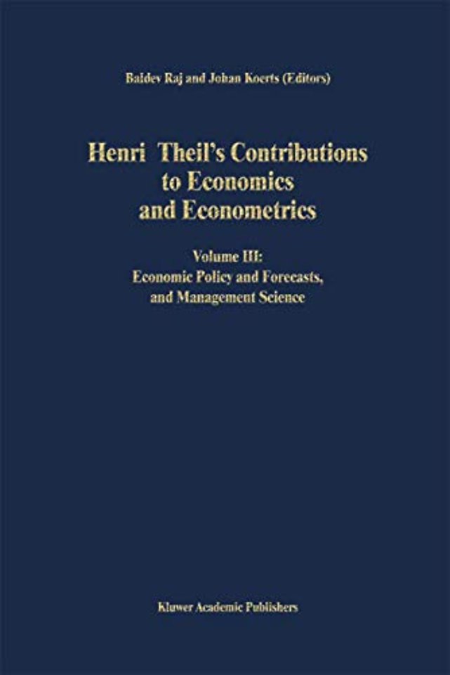 Henri Theil’s Contributions to Economics and Econometrics