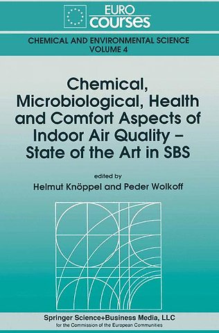 Chemical, Microbiological, Health and Comfort Aspects of Indoor Air Quality - State of the Art in SBS