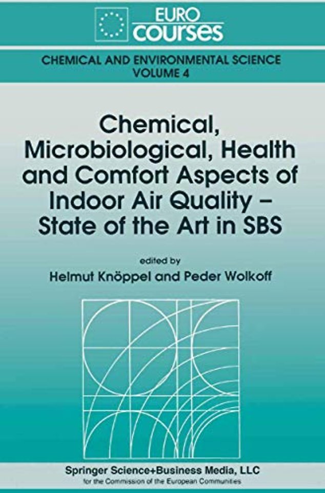 Chemical, Microbiological, Health and Comfort Aspects of Indoor Air Quality - State of the Art in SBS