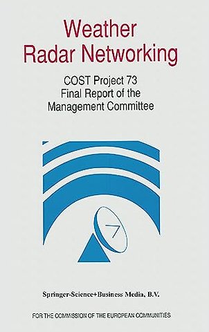 Weather Radar Networking (COST 73 Project) Final Report