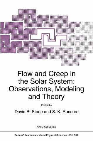 Flow and Creep in the Solar System: Observations, Modeling and Theory