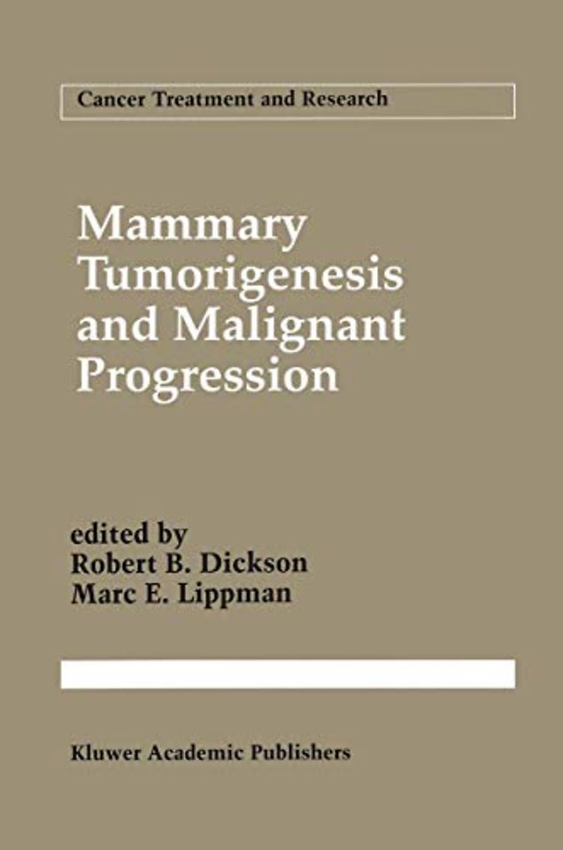 Mammary Tumorigenesis and Malignant Progression