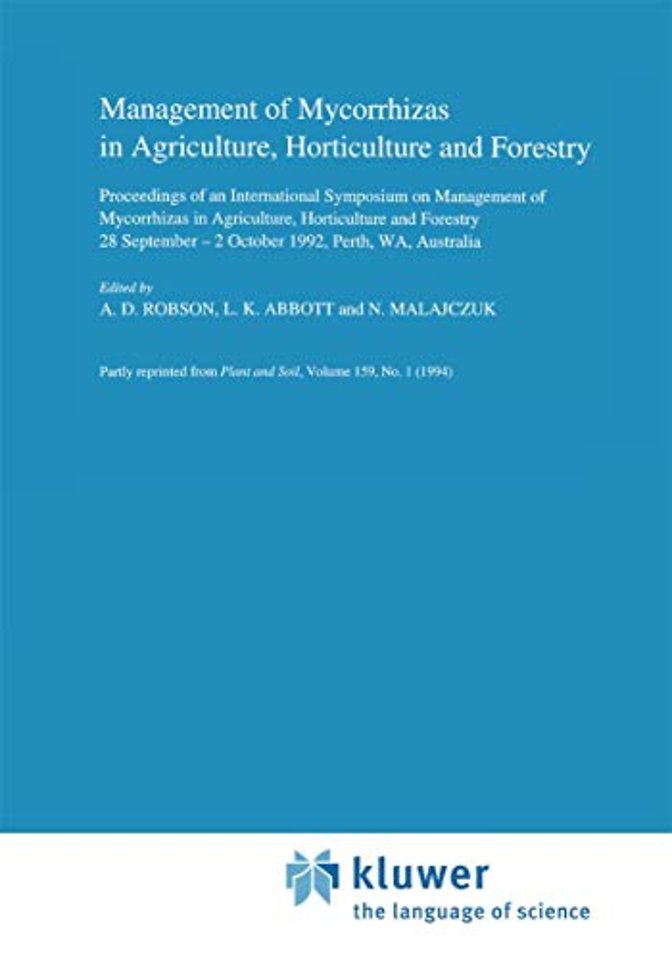 Management of Mycorrhizas in Agriculture, Horticulture and Forestry