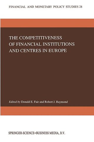 The Competitiveness of Financial Institutions and Centres in Europe
