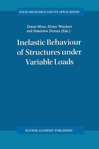 Inelastic Behaviour of Structures under Variable Loads