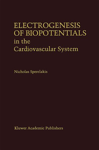 Electrogenesis of Biopotentials in the Cardiovascular System
