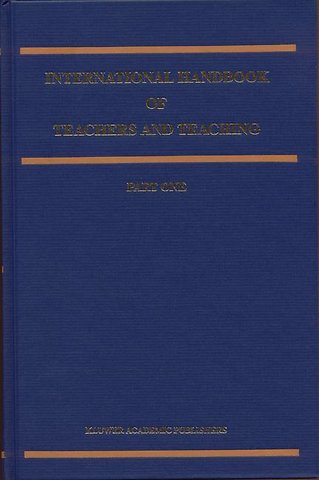 International Handbook of Teachers and Teaching