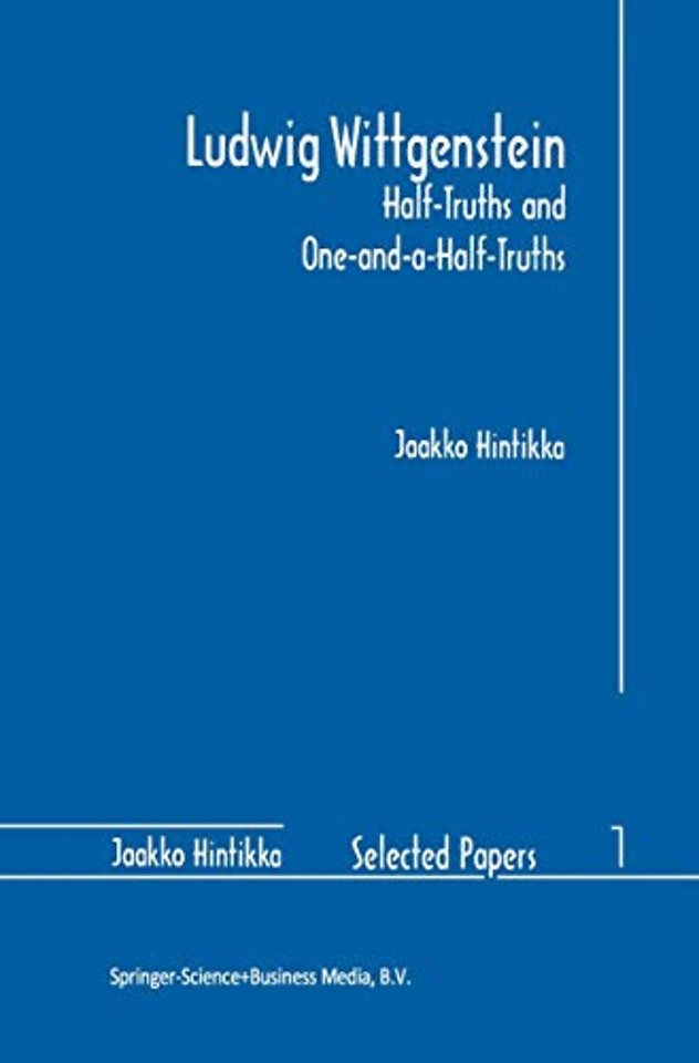 Ludwig Wittgenstein: Half-Truths and One-and-a-Half-Truths