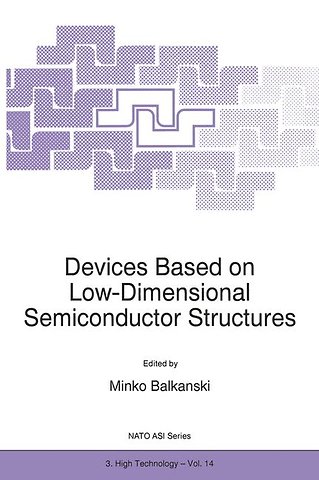 Devices Based on Low-Dimensional Semiconductor Structures