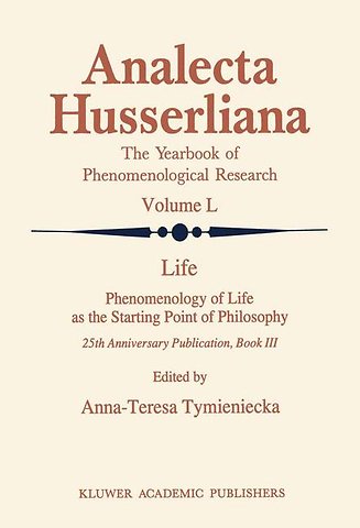Life Phenomenology of Life as the Starting Point of Philosophy