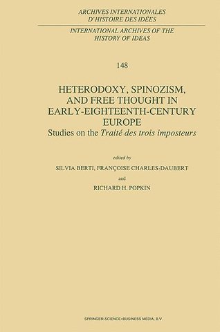 Heterodoxy, Spinozism, and Free Thought in Early-Eighteenth-Century Europe