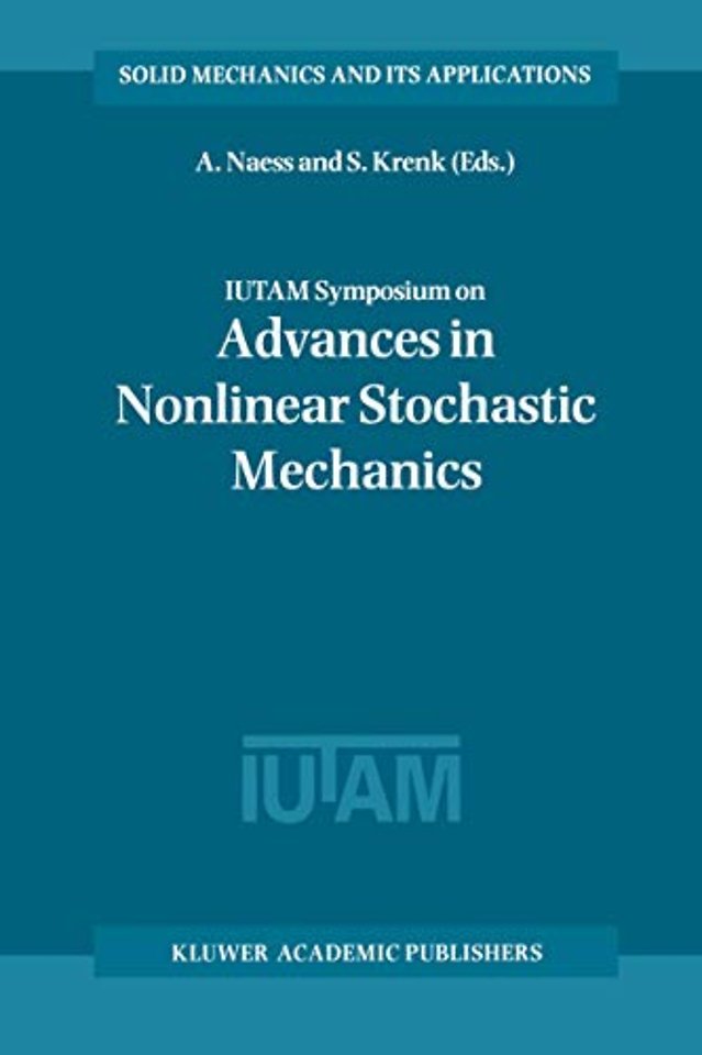 IUTAM Symposium on Advances in Nonlinear Stochastic Mechanics