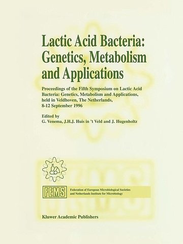 Lactic Acid Bacteria: Genetics, Metabolism and Applications